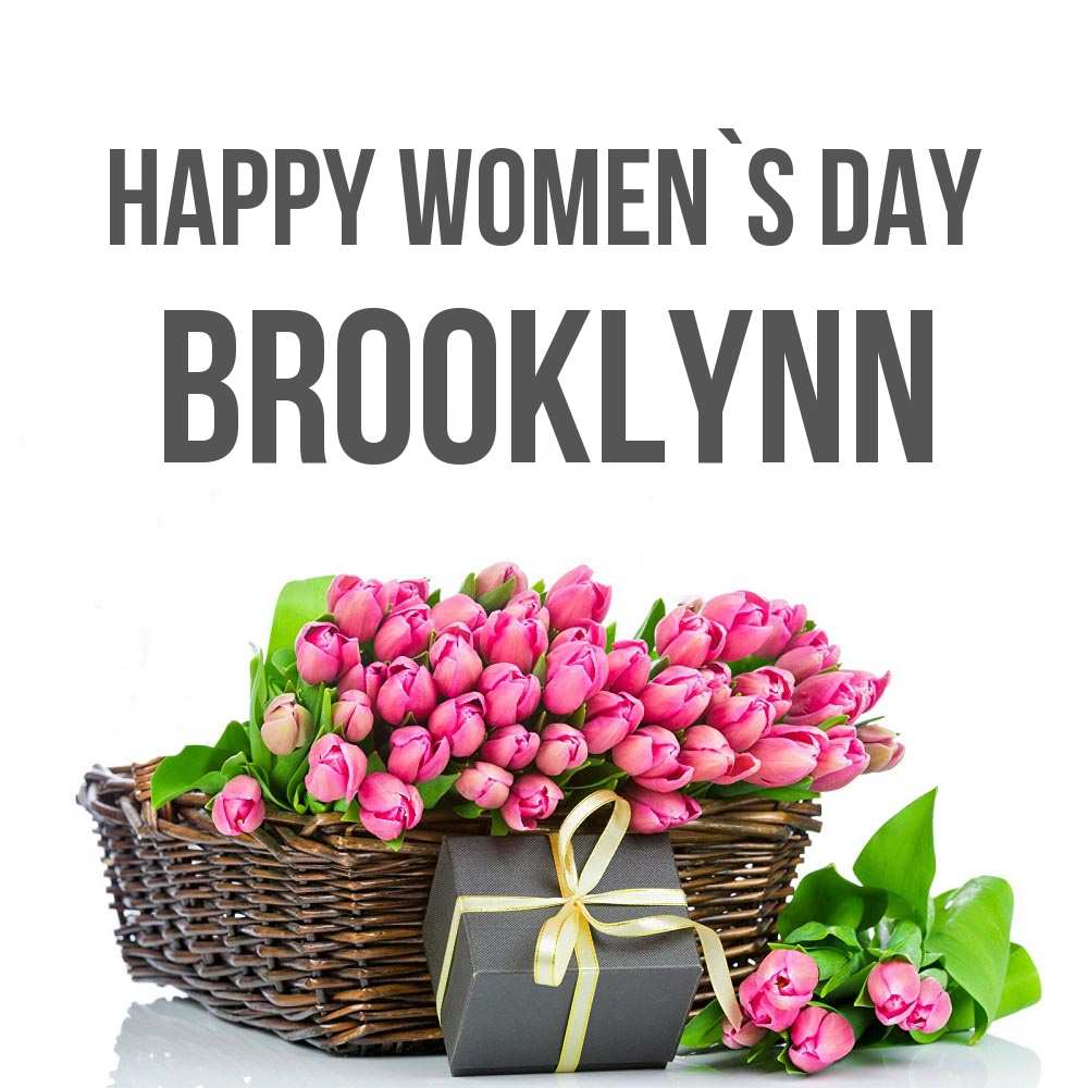 Greetings card с именем, Brooklynn happy women`s day цветы Greetings with text for free download 